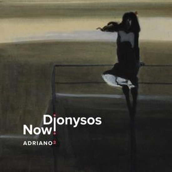 Dionysos Now!: Adriano 2